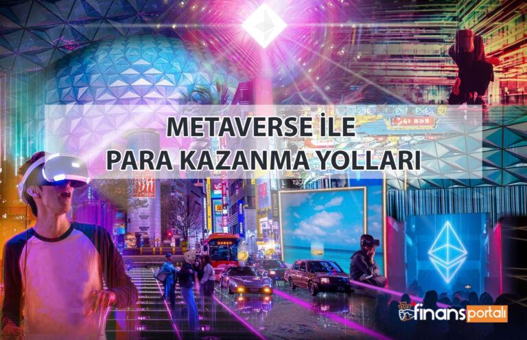 2023 te Metaverse İle Para Kazanmak EN KAZANÇLI 10 YÖNTEM