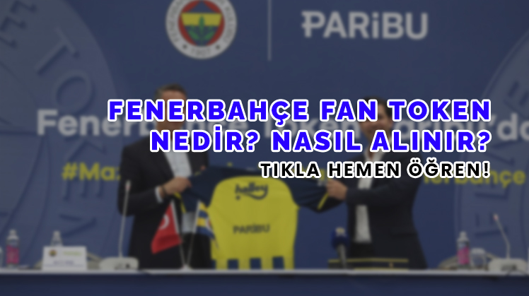 2021 Fenerbahçe Token Nedir? Nasıl Alınır?